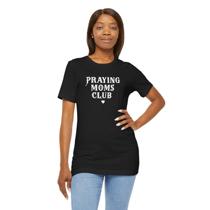 Praying Mom's Club Tee